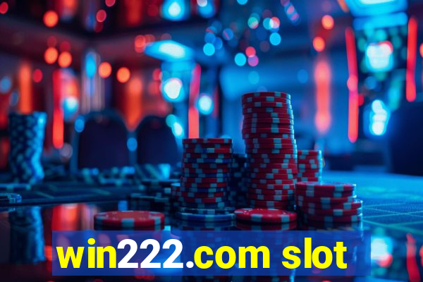 win222.com slot